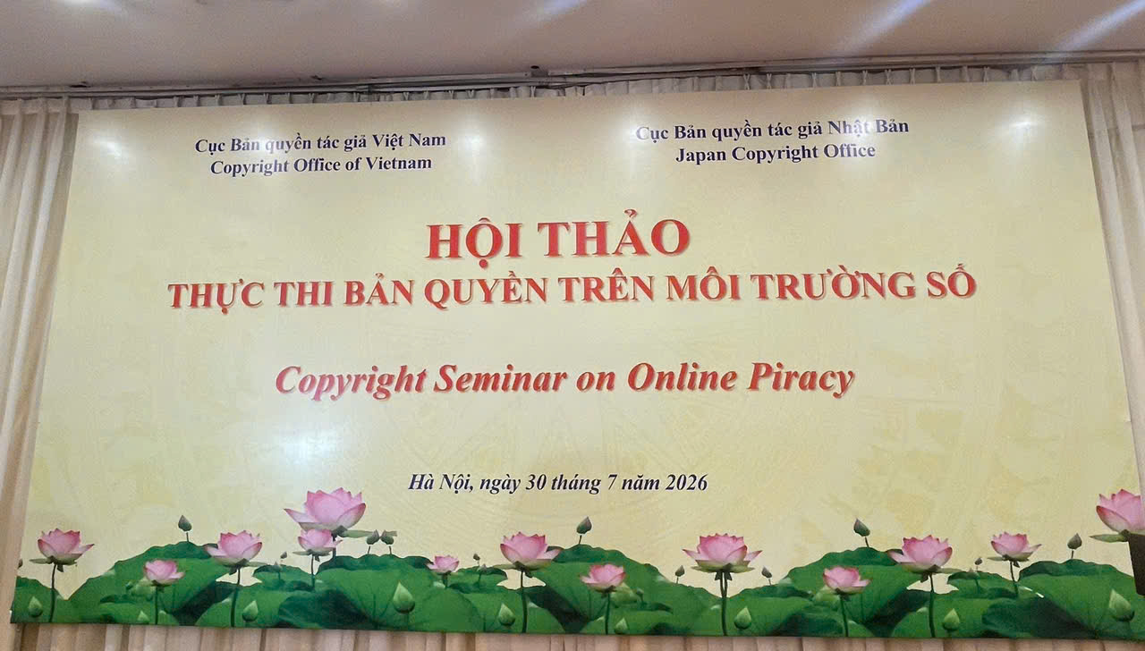 HỘI THẢO VIỆT NAM – NHẬT BẢN VỀ THỰC THI BẢN QUYỀN TRÊN MÔI TRƯỜNG SỐ